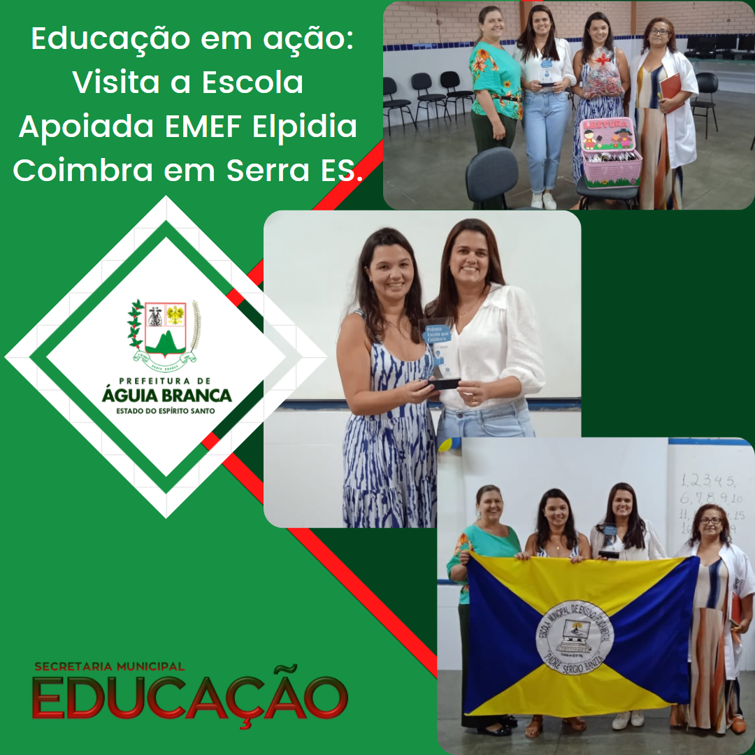 Educação em ação: Visita a Escola Apoiada EMEF Elpidia Coimbra em Serra ES.